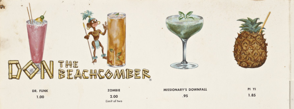 Four more drinks appear: Dr. Funk (1.00), Zombie (2.00, Limit of two), Missionary's Downfall (.95), and Pi yi (1.85), which is served in a pineapple. The Zombie features a dark-skinned man with a grass loincloth, spear, and gold earrings and necklace, whose features are depicted in an exaggerated, minstrelsy style.